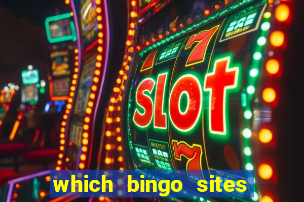 which bingo sites offer the best bonuses