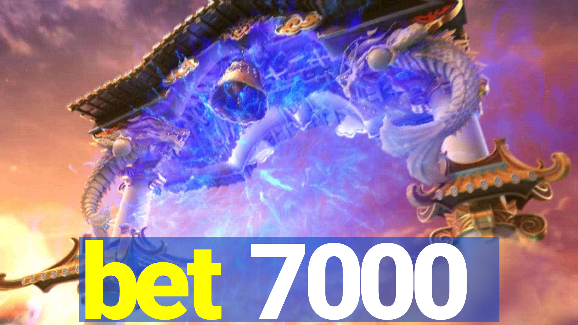 bet 7000