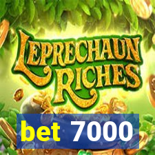 bet 7000