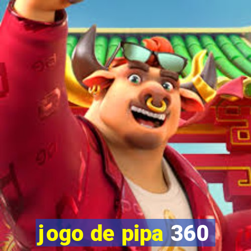 jogo de pipa 360