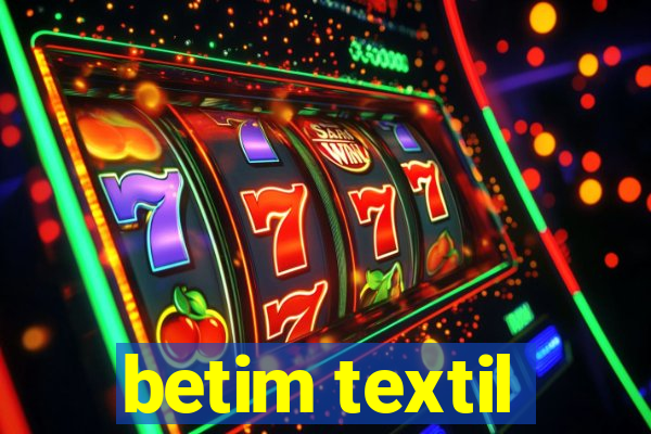 betim textil