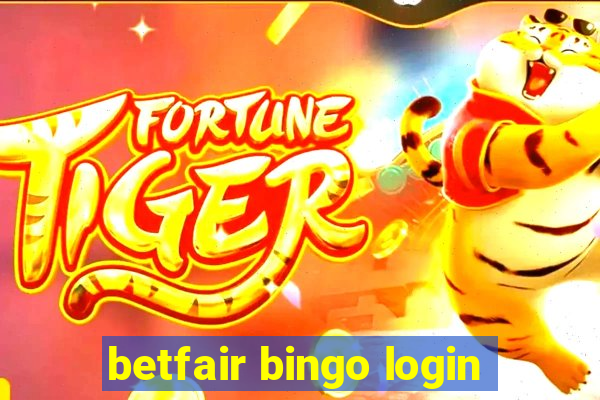 betfair bingo login