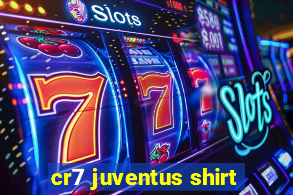 cr7 juventus shirt