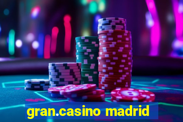 gran.casino madrid