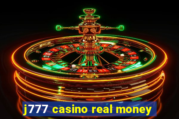 j777 casino real money