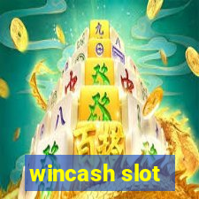 wincash slot