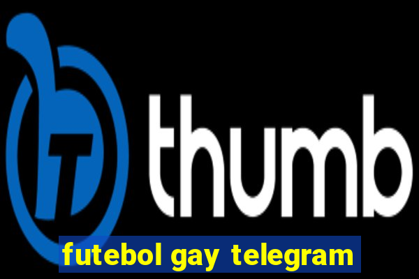 futebol gay telegram