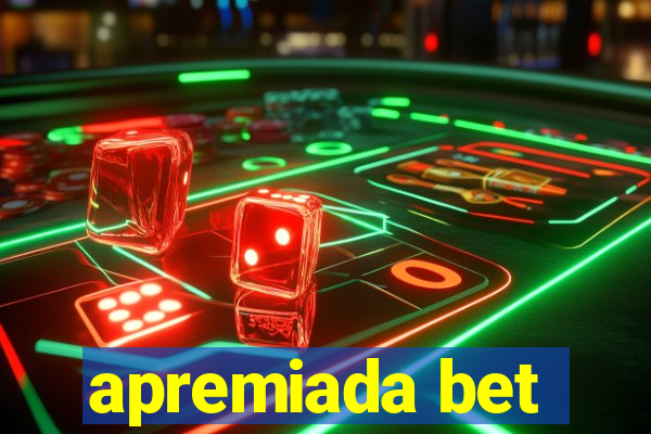 apremiada bet