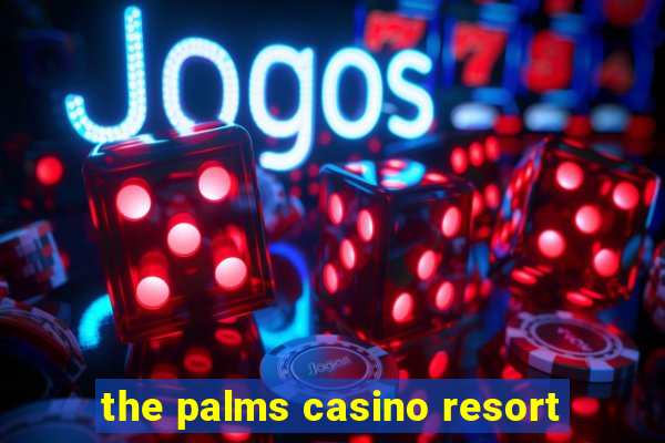 the palms casino resort