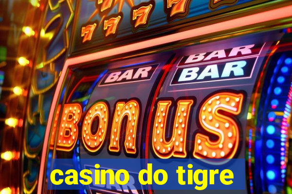 casino do tigre