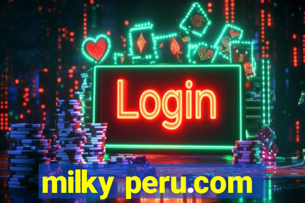 milky peru.com