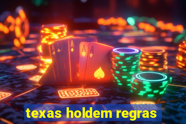 texas holdem regras