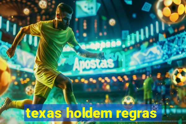 texas holdem regras