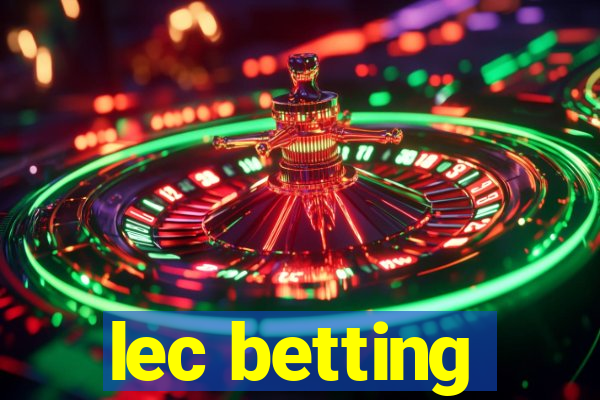 lec betting