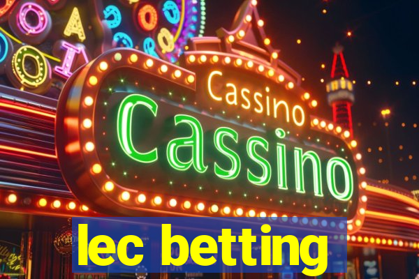 lec betting