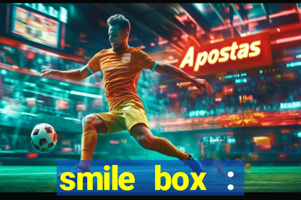 smile box : victory collector