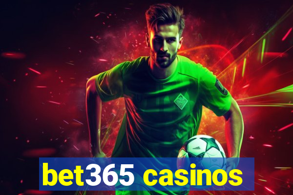 bet365 casinos