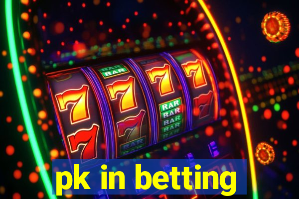 pk in betting