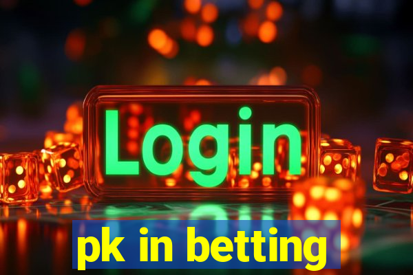 pk in betting