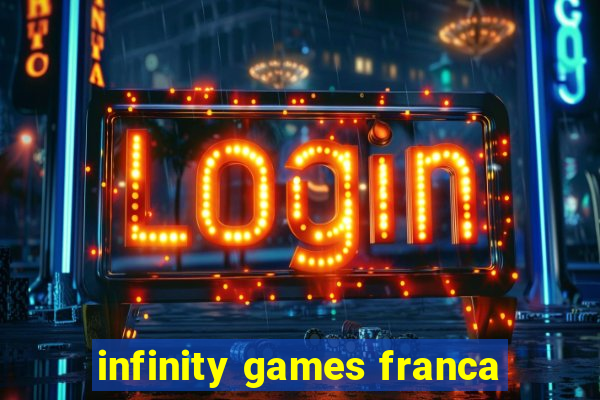 infinity games franca