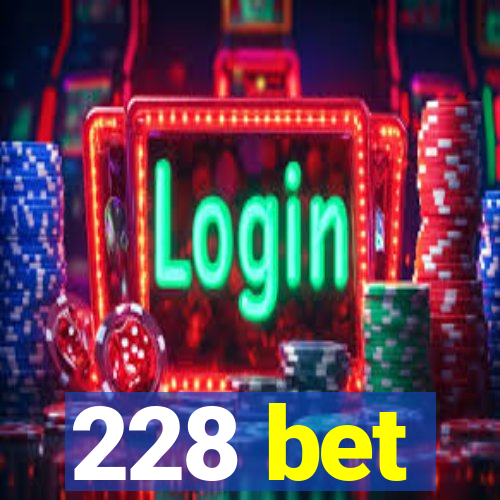 228 bet