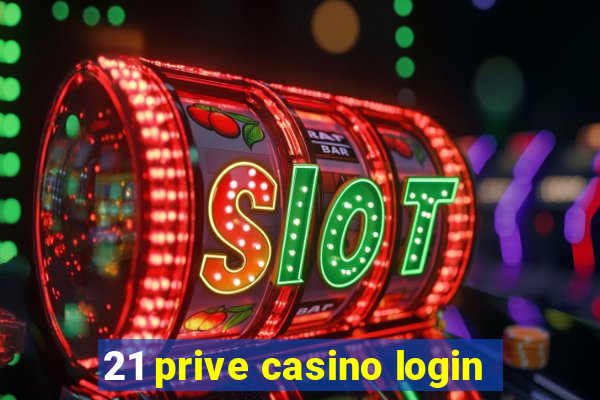 21 prive casino login