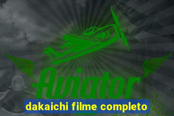 dakaichi filme completo