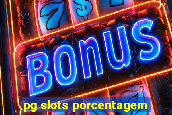 pg slots porcentagem