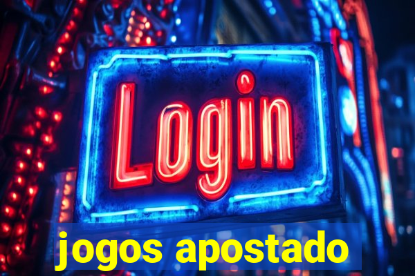 jogos apostado