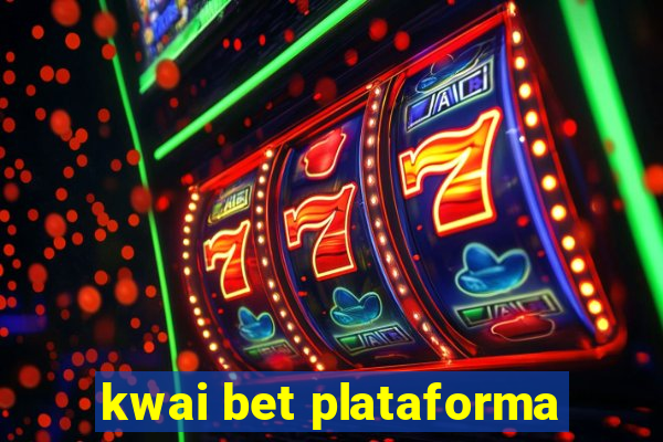 kwai bet plataforma