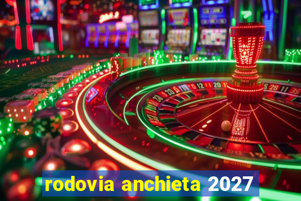 rodovia anchieta 2027