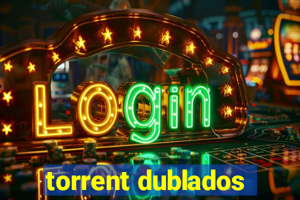 torrent dublados