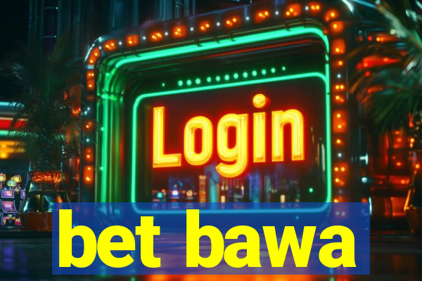 bet bawa