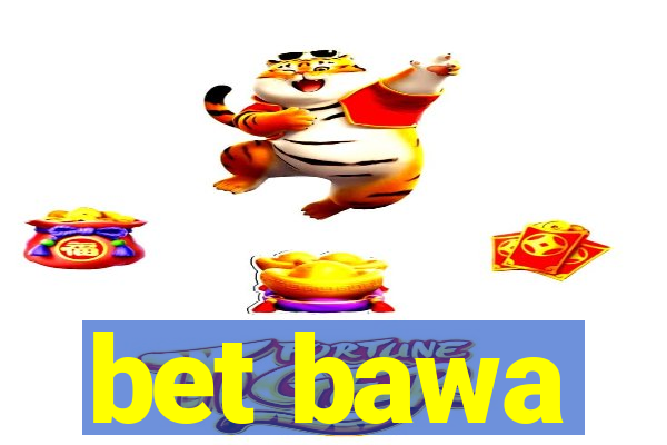 bet bawa