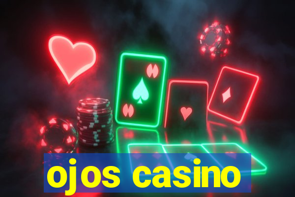 ojos casino