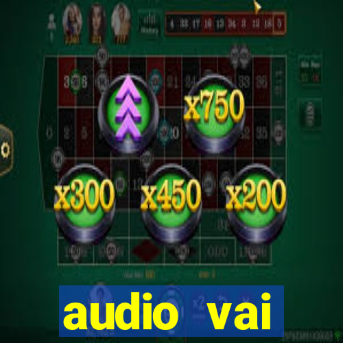 audio vai corinthians whatsapp