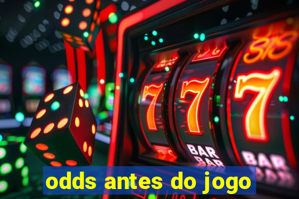 odds antes do jogo