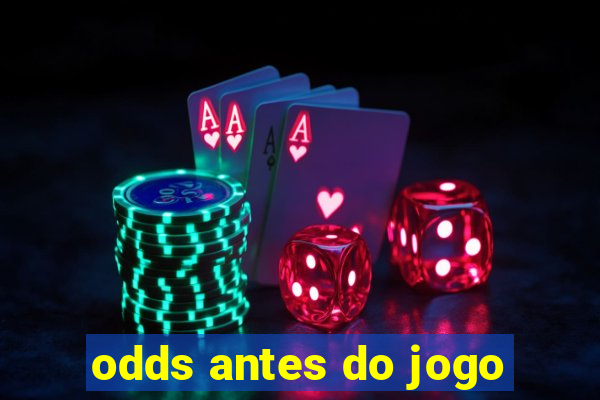 odds antes do jogo