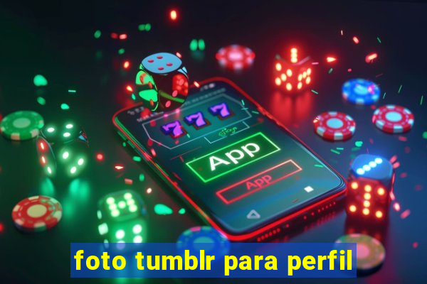 foto tumblr para perfil