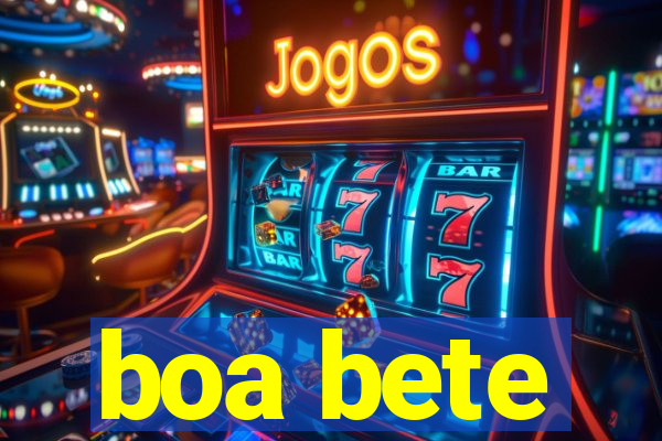 boa bete