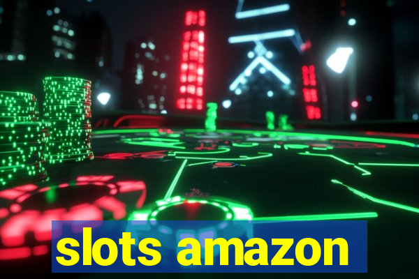 slots amazon