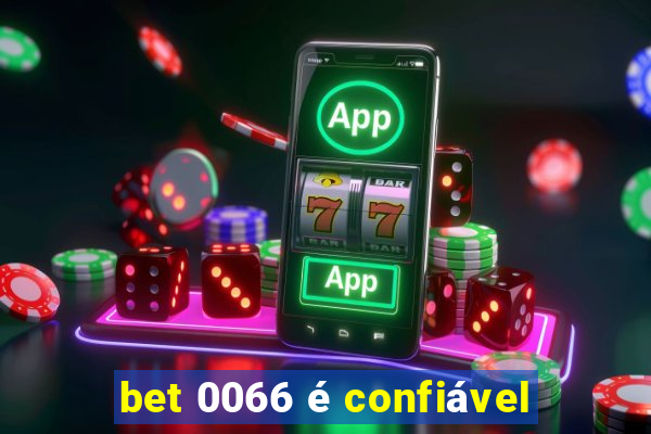 bet 0066 é confiável