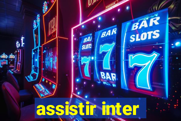 assistir inter