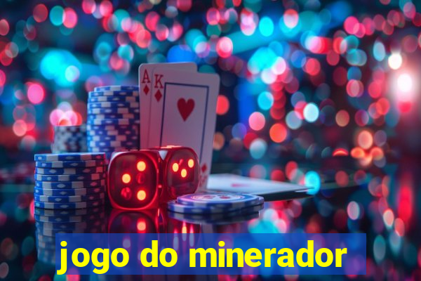 jogo do minerador