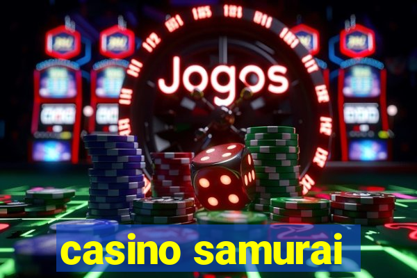 casino samurai