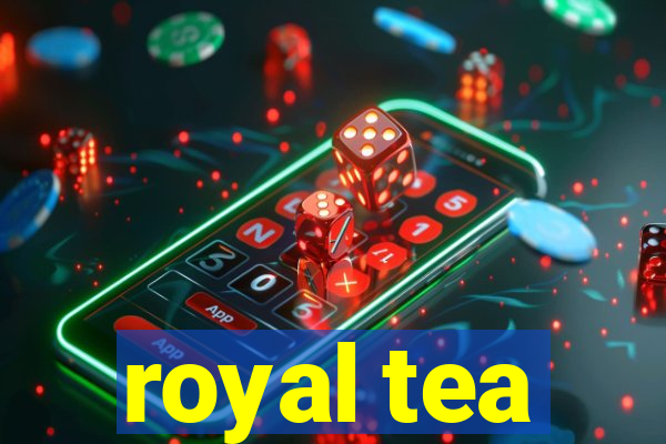 royal tea