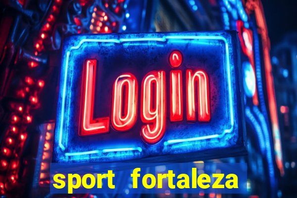 sport fortaleza onde assistir