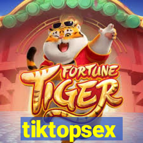 tiktopsex