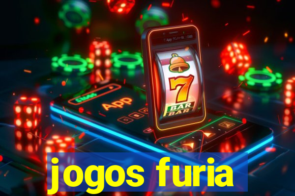 jogos furia