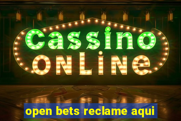 open bets reclame aqui